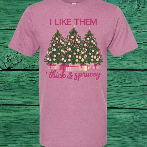 Tultex Tops - 'I Like Them Thick & Sprucey' Pink Graphic Christmas Tree T-Shirt